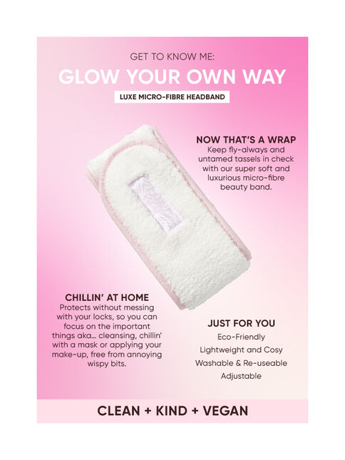 GLOW YOUR OWN WAY Luxe Micro-Fibre Headband